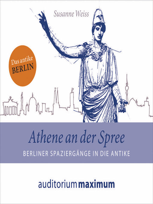 Title details for Athene an der Spree (Ungekürzt) by Susanne Weiss - Available